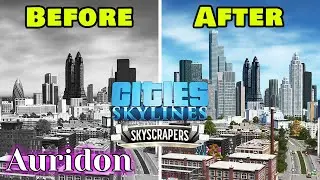 How to IMPROVE Your SKYLINE with the Cities Skylines Skyscrapers Content Creator Pack! | Auridon