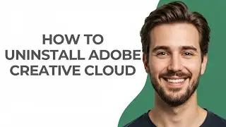 How to Uninstall Adobe Creative Cloud - GUIDE!