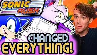 Sonic Rush Changed Everything...