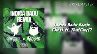 Indica Badu Remix. ItsVon ft. ThatGuy!?