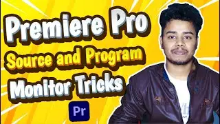 Premiere Pro source and program monitor tricks 2021