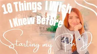 10 Things I Wish I Knew Before Starting My PhD/Grad School | *from a Yale History PhD Student*