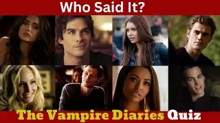 Who said the TVD line |The vampire Diaries quiz