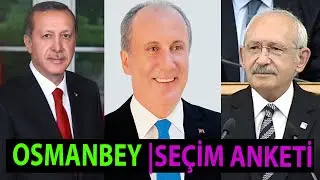 Osmanbey Seçim Anketi | Recep Tayyip Erdoğan mı Muharrem İnce Mi Kemal Kılıçdaroğlu