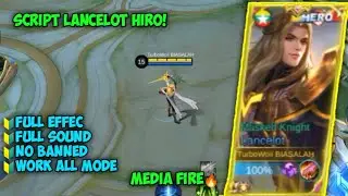Script Skin Lancelot Hero Full EFFEC Mobile legend