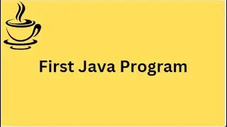Java Tutorial | First Java Program