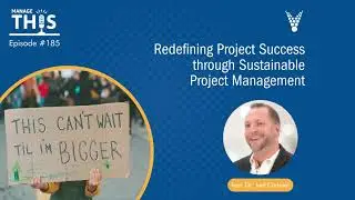 Manage This | Episode 185 | Redefining Project Success through Sustainable Project Management