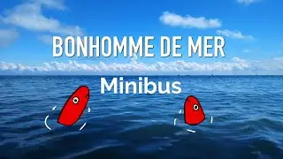 Minibus - Bonhomme de Mer | CLIP - Les minimots