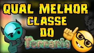 qual é a melhor classe do TERRARIA?- TERRARIA TIER LIST
