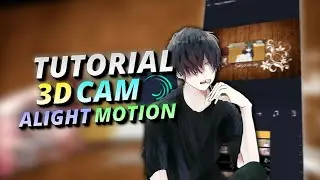 TUTORIAL 3D CAM ALIGHT MOTION