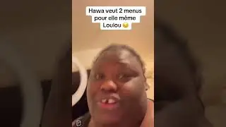 HAwa veut deux menus pour elle-même