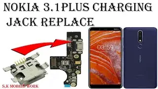 Nokia 3.1 plus Charging Jack Replace,nokia TA1118 Charging jack S.k Mobile work