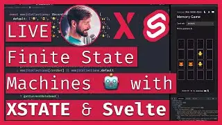 🤖 Finite State Machines with XSTATE & Svelte 🔴 LIVE Coding & Chill