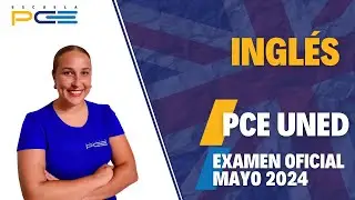 EXAMEN RESUELTO INGLÉS PCE UNED 2024 ⭐ ESCUELA PCE ⭐
