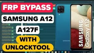 SAMSUNG A12 (A127F) FRP BYPASS WITH UNLOCKTOOL 2025 |  🔥WORK 100% 🔥