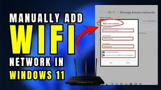 Easiest Way to Manually Connect to WiFi in Windows 11 | Add Hidden Networks