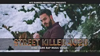 STREET KILLER 4026 | NITZ RAWKER  | INDIAN DARK RAP 2021