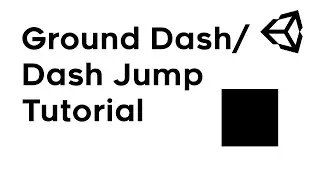 Unity Ground Dash and Dash Jump Tutorial