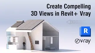 Create Compelling 3D Views in Revit + Vray