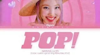 NAYEON POP! Lyrics (Color Coded Lyrics)