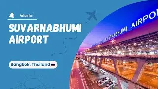 ခမ်းနားတဲ့ ဘန်​ကောက်​လေဆိပ် - Bangkok, Thailand 🇹🇭