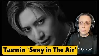 Taemin 'Sexy in The Air' MV /REACTION