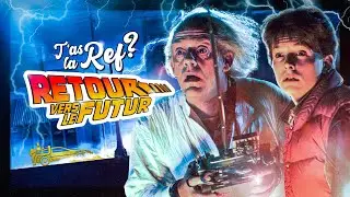 T'AS LA REF ? Retour vers le Futur