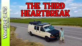 The Third Heartbreak | A VanlifePLUS Vlog