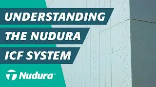 Understanding The Nudura® ICF System