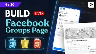 Day 4/30 — Build a Facebook Groups Page | HTML CSS JS