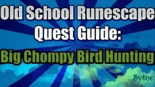 OSRS: Quest: Big Chompy Bird Hunting - Commentary-WalkThrough