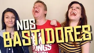 NOS BASTIDORES