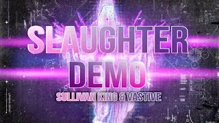 [DEMO] Sullivan King & Vastive – SLAUGHTER (Release 07/26)