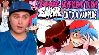 BOYFRIEND TURNS INTO A VAMPIRE - FRIDAY NIGHT FUNKIN ANIMATION | Reaction
