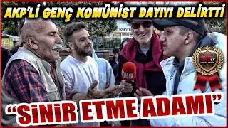 AKP'S YOUNG MAN INfuriates his COMMUNIST UNCLE: 