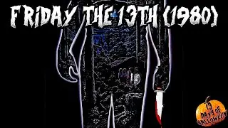 Friday the 13th (1980) - 13 Days of Halloween [9/13]