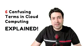 6 CONFUSING TERMS in Cloud Technology Explained!