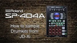 Roland SP-404A - How to sample Drum kits from JD-Xi
