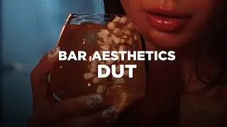 Bar aesthetics dut