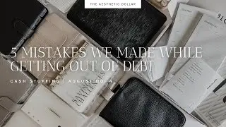 Cash Stuffing | $1,785 | August No. 4 | 5 Mistakes We Made While Getting Out of Debt