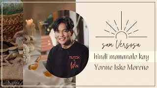 SAM VERSOZA  HINDI MANANALO KAY YORME ISKO MORENO