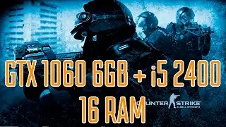 Тест Counter-Strike Global Offensive Gtx 1060 winforce oc 6gb + i5 2400 (Очень высокие/140FPS+)