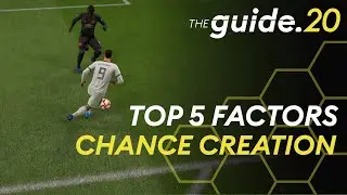 FIFA 20 Attacking Meta Explained - 5 Factors To CREATE CHANCES In & Around The Box