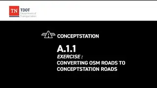 Conceptstation A1.1 Exercise: Converting OSM Roads to Conceptstation Roads
