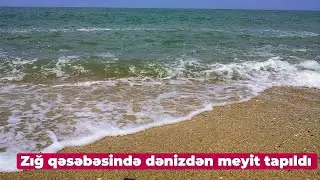Dənizdə meyit tapıldı