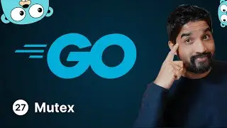 Golang Tutorial - Mutex - 27
