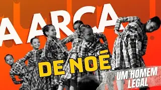 UM HOMEM LEGAL - Espetáculo de Dança A Arca de Noé - COREOGRAFIA INFANTIL
