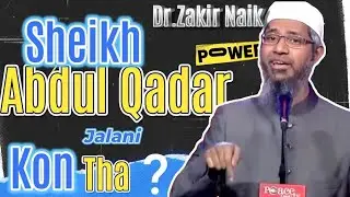 Abdul Qadir Jalani Kon Tha ? || Dr. Zakir Naik Byan Abdul Qadir Jalani 2024 || Islamic Bayan