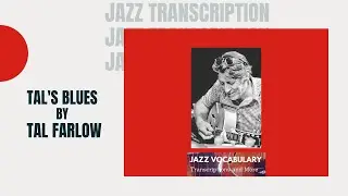 Tal's Blues by Tal Farlow Jazz Guitar Tab Transcription