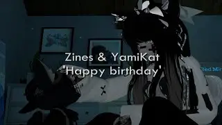 Zines - Happy Birthday (ft. YamiKat) [lyrics]